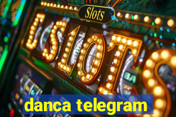 danca telegram